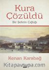 Kura Çözüldü & Bir Şehrin Çığlığı