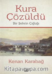 Kura Çözüldü <br /> Bir Şehrin Çığlığı