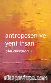 Antroposen ve Yeni İnsan