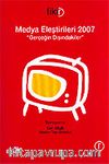 Medya Eleştirileri 2007 / Gerçeğin Dışındakiler