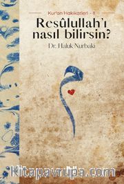Resulullah’ı Nasıl Bilirsin?