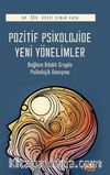 Pozitif Psikolojide Yeni Yönelimler & Bağlam Odaklı Grupla Psikolojik Danışma