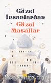 Güzel İnsanlardan  Güzel Masallar