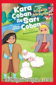 Kara Çoban ile Sarı Çoban / Çocuklar için Bilgelik Hikayeleri 17