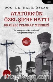 Atatürk'ün Özel Şifre Hattı <br /> Pr Gizli Telgraf Merkezi