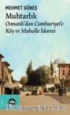 Muhtarlık & Osmanlı’dan Cumhuriyet’e Köy ve Mahalle İdaresi