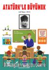 Atatürk’le Büyümek