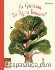 Ne Görürsün Bir Ağaca Bakınca?