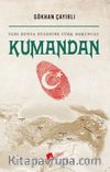 Kumandan & Yeni Dünya Düzenine Türk Dokunuşu