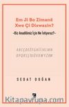 Em Ji Bo Zimaneê Xwe Çi Dixwazin?