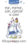Puf, Pufpuf, Cuf, Cufcuf ve Cino