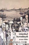 İstanbul Buradaydı