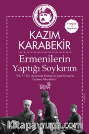 Ermenilerin Yaptığı Soykırım <br /> 1917-1920 Arasında Erzincan’dan Erivan’a Ermeni Mezalimi