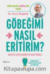 Göbeğimi Nasıl Eritirim?
