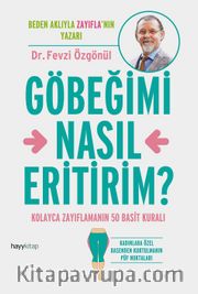 Göbeğimi Nasıl Eritirim?