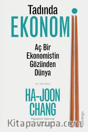 Tadında Ekonomi:  Aç Bir Ekonomistin Gözünden Dünya