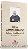 İslam'a Adanmış Bir Hayat (Karton Kapak)