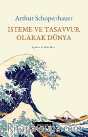 İsteme ve Tasavvur  Olarak Dünya
