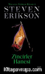 Zincirler Hanesi / Malazan Yitikler Kitabı 4 (Ciltli)