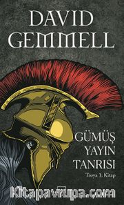 Gümüş Yayın Tanrısı / Troya 1. Kitap