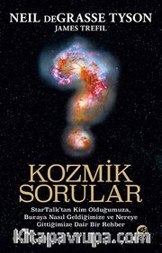 Kozmik Sorular: StarTalk’tan Kim Olduğumuza, Buraya Nasıl Geldiğimize ve Nereye Gittiğimize Dair Bir Rehber