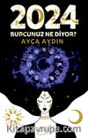 2024 Burcunuz Ne Diyor ?