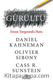 Gürültü <br /> İnsan Yargısında Hata