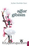 Ağlar Gibisin