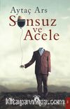 Sonsuz ve Acele