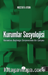 Kurumlar Sosyolojisi & Kurumlara Başlangıç Çerçevesinde Bir Çalışma