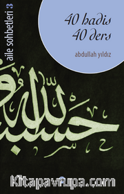 40 Hadis 40 Ders / Aile Sohbetleri 3