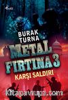 Metal Fırtına 3 / Karşı Saldırı