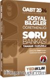 2024 ÖABT Sosyal Bilgiler Öğretmenliği Tamamı Çözümlü Soru Bankası