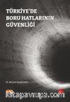 Türkiye’de Boru Hatlarının Güvenliği