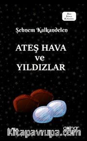 Ateş Hava ve Yıldızlar