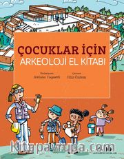 Çocuklar İçin Arkeoloji El Kitabı 