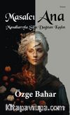 Masalcı Ana & Masallarıyla Şifa Dağıtan Kadın