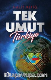 Tek Umut Türkiye