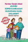 Ailenin Süper Kahraman Olduğunu Nasıl Anlarsın? / Pembe Yanak Ailesi
