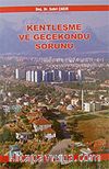 Kentleşme ve Gecekondu Sorunu