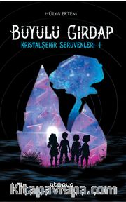 Büyülü Girdap / Kristalşehir Serüvenleri 1