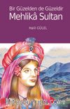 Bir Güzelden de Güzeldir  Mehlika Sultan