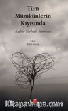 Tüm Mümkünlerin Kıyısında & Asghar Farhadi Sineması