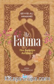 Hz. Fatıma <br /> Tüm İnsanlığın Rol Modeli