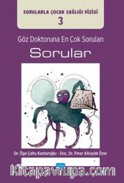 Göz Doktoruna En Çok Sorulan Sorular / Sorularla Çocuk Sağlığı Dizisi: 3
