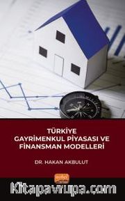 Türkiye Gayrimenkul Piyasası ve Finansman Modelleri