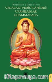Hindistan’ın 3 Kutsal Metni: Vedalar (Vedik İlahileri), Upanişadlar, Dhammapada