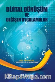 Dijital Dönüşüm ve Değişen Uygulamalar