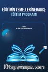 Eğitimin Temellerine Bakış:  Eğitim Programı