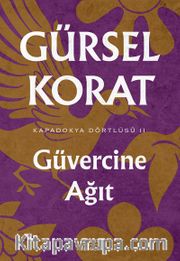 Güvercine  Ağıt / Kapadokya Dörtlüsü II